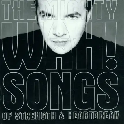Wah! - Songs Of Strength & Heartbreak
