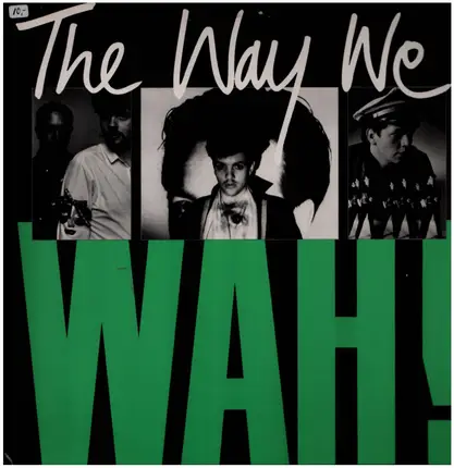 Wah! - The Way We Wah!