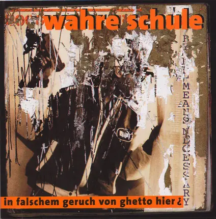 Wahre Schule - In Falschem Geruch Von Ghetto Hier