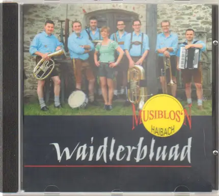 Haibacher Musiblos'n - Waidlerbluad