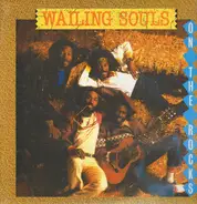 Wailing Souls - On the Rocks
