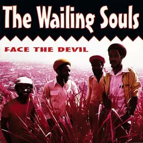 Wailing Souls - Face the Devil