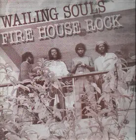 Wailing Souls - Fire House Rock