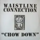 12'' - Waistline Connection - Chow Down