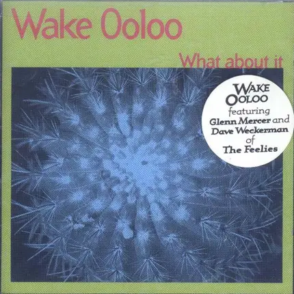 Wake Ooloo - What About It