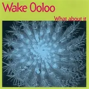 Wake Ooloo