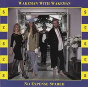 Wakeman With Wakeman - No Expense Spared