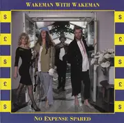 CD - Wakeman With Wakeman - No Expense Spared