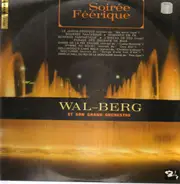 Wal-Berg Et Son Grand Orchestre - Soirée Féérique