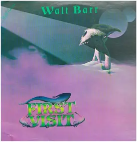 Walt Barr - First Visit