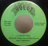 Walt Cochran - I Already Know