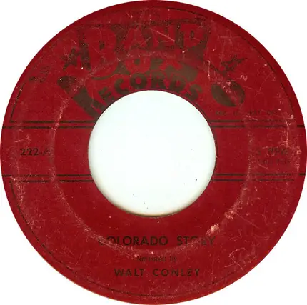 Walt Conley - Colorado Story / Colorado, Queen Of The West