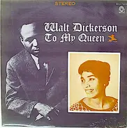 Walt Dickerson - To My Queen