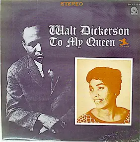 Walt Dickerson - To My Queen