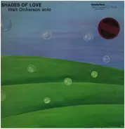 Walt Dickerson - Shades Of Love /Walt Dickerson Solo