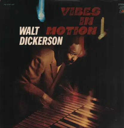 Walt Dickerson - Vibes In Motion