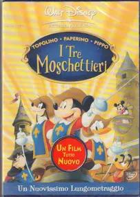 Walt Disney - I Tre Moschettieri / Mickey, Donald, Goofy: The Three Musketeers