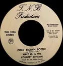 7inch Vinyl Single - Walt Jr. & The Country Division - Cold Brown Bottle / Do It Easy
