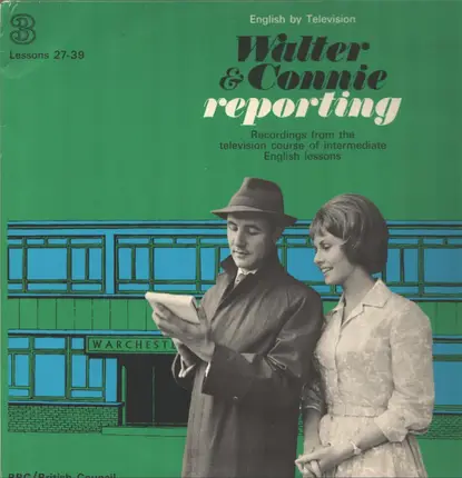 Walter And Connie - Walter And Connie Reporting (Lessons 27-39)
