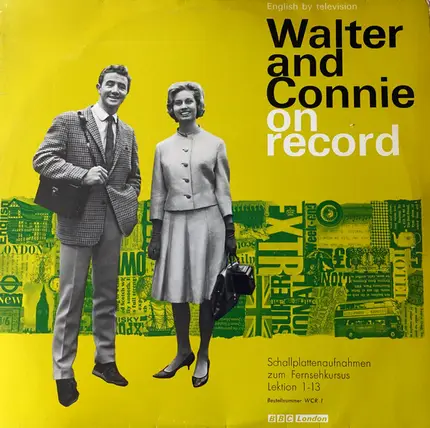 Walter And Connie - Walter And Connie On Record (Schallplattenaufnahmen Zum Fernsehkursus Lektion 1 - 13)