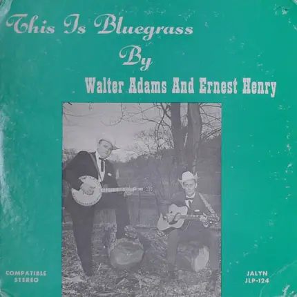 Walter Adams And Ernest Henry - This Is Bluegrass