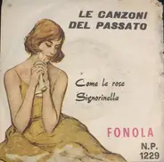 Walter Artioli , Orchestra Umberto Casè - Come Le Rose / Signorinella