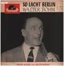 LP - Walter Böhm - So Lacht Berlin (Berlin Alegre)