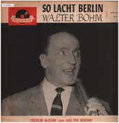 LP - Walter Böhm - So Lacht Berlin (Berlin Alegre)