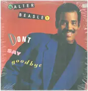 Walter Beasley - Don't Say Goodbye