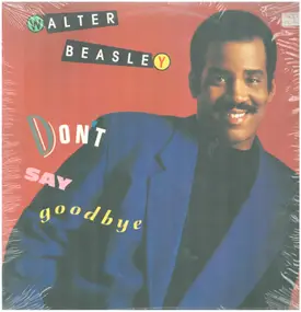 Walter Beasley - Don't Say Goodbye