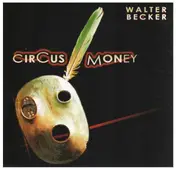 Walter Becker - Circus Money