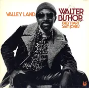 Walter Bishop, Jr. - Valley Land