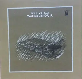 Walter Bishop, Jr. - Soul Village