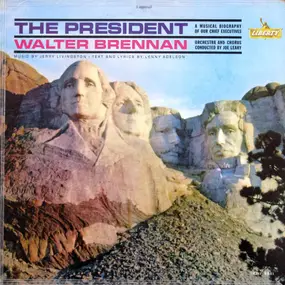 walter brennan - The President - A Musical Biography Of Our Chief Executives