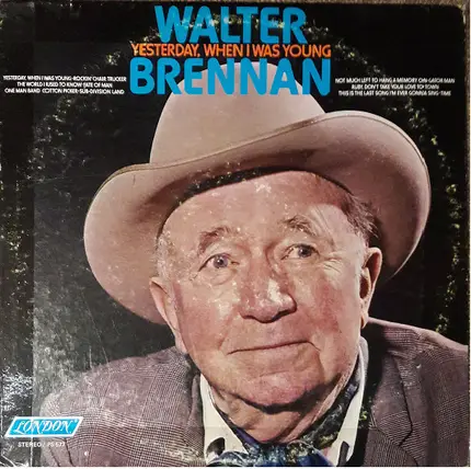 Walter Brennan - Yesterday, When I Was Young