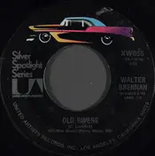 walter brennan - Old Rivers / Mama Sang A Song