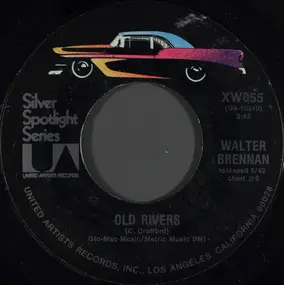 walter brennan - Old Rivers / Mama Sang A Song