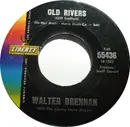 7inch Vinyl Single - Walter Brennan - Old Rivers