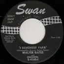 7inch Vinyl Single - Walter Gates And Orchestra - I Remember Papa / That's My Boy