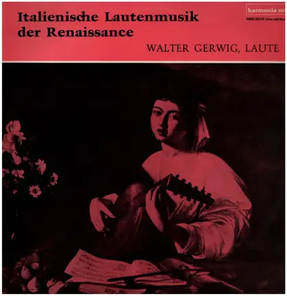 Walter Gerwig - Italienische Lautenmusik der Renaissance