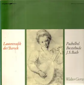 Walter Gerwig - Lautenmusik des Barock,, Pachelbel, Buxtehude, Bach