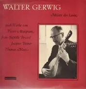 Walter Gerwig - Meister der Laute