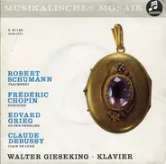 Walter Gieseking - Musikalisches Mosaik
