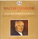 LP - Walter Gieseking - Bach - 6 Partitas, French Suite, Toccata