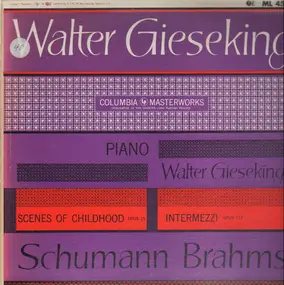 Walter Gieseking - Schumann Brahms