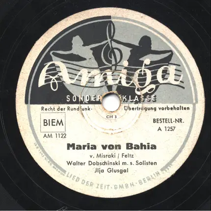 Walter Dobschinski Und Seine Solisten , Rita Paul / Ilja Glusgal - O Donna Juanita / Maria Von Bahia