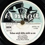 Walter Dobschinski Und Seine Solisten - Schau Mich Bitte Nicht So An / Wenn Die Engel Singen