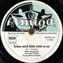 Schellack - Walter Dobschinski Und Seine Solisten - Schau Mich Bitte Nicht So An / Wenn Die Engel Singen