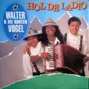 7inch Vinyl Single - Walter & Die Bunten Vögel - Hol De Ladio