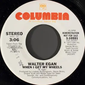 Walter Egan - When I Get My Wheels